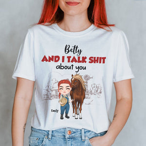 I Talk About You, Personalized Shirt, Gift For Horse Lover - Shirts - GoDuckee