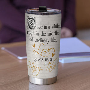 Personalized Couple Tumbler - One In A While Right In The Middle Of Ordinary Life Love Give Us A Fairy Tale - Beast and Beauty - Tumbler Cup - GoDuckee