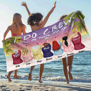 Bridesmaids Robes - Personalized Sister Friend Beach Towel - Do Crew Will Be There For You - Beach Towel - GoDuckee