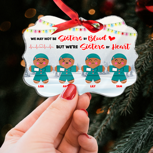Not Sisters By Blood But Sisters By Heart, Personalized Nurse Besties Acrylic Ornament - Ornament - GoDuckee