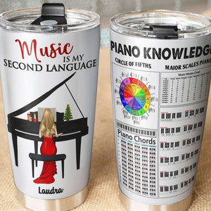 Personalized Piano Tumbler Cup - Music Is My Second Language - Tumbler Cup - GoDuckee