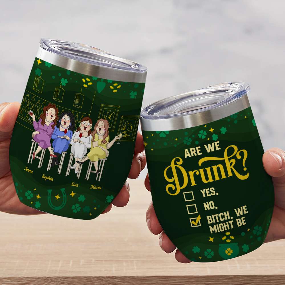 Are We Drunk, Personalized Tumbler, Funny Gifts For Bestie - Wine Tumbler - GoDuckee