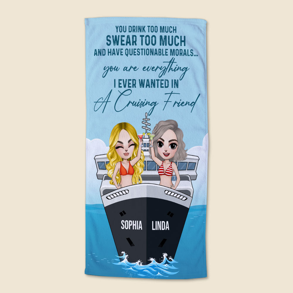 Drink Too Much, Swear Too Much - Personalized Beach Towel - Gifts For Sister, Cruising Friends, Cruise Lover - Beach Towel - GoDuckee