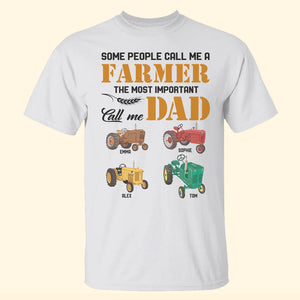 Some People Call Me A Farmer The Most Important Call Me Dad Personalized Shirts, Gift For Dad, Grandpa - Shirts - GoDuckee