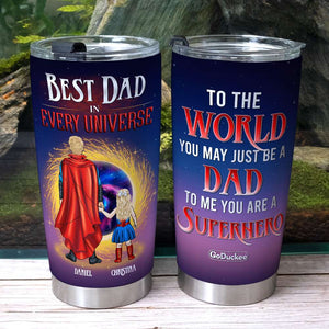 Best Dad In Every Universe - Personalized Tumbler Cup - Gift For Dad - Tumbler Cup - GoDuckee