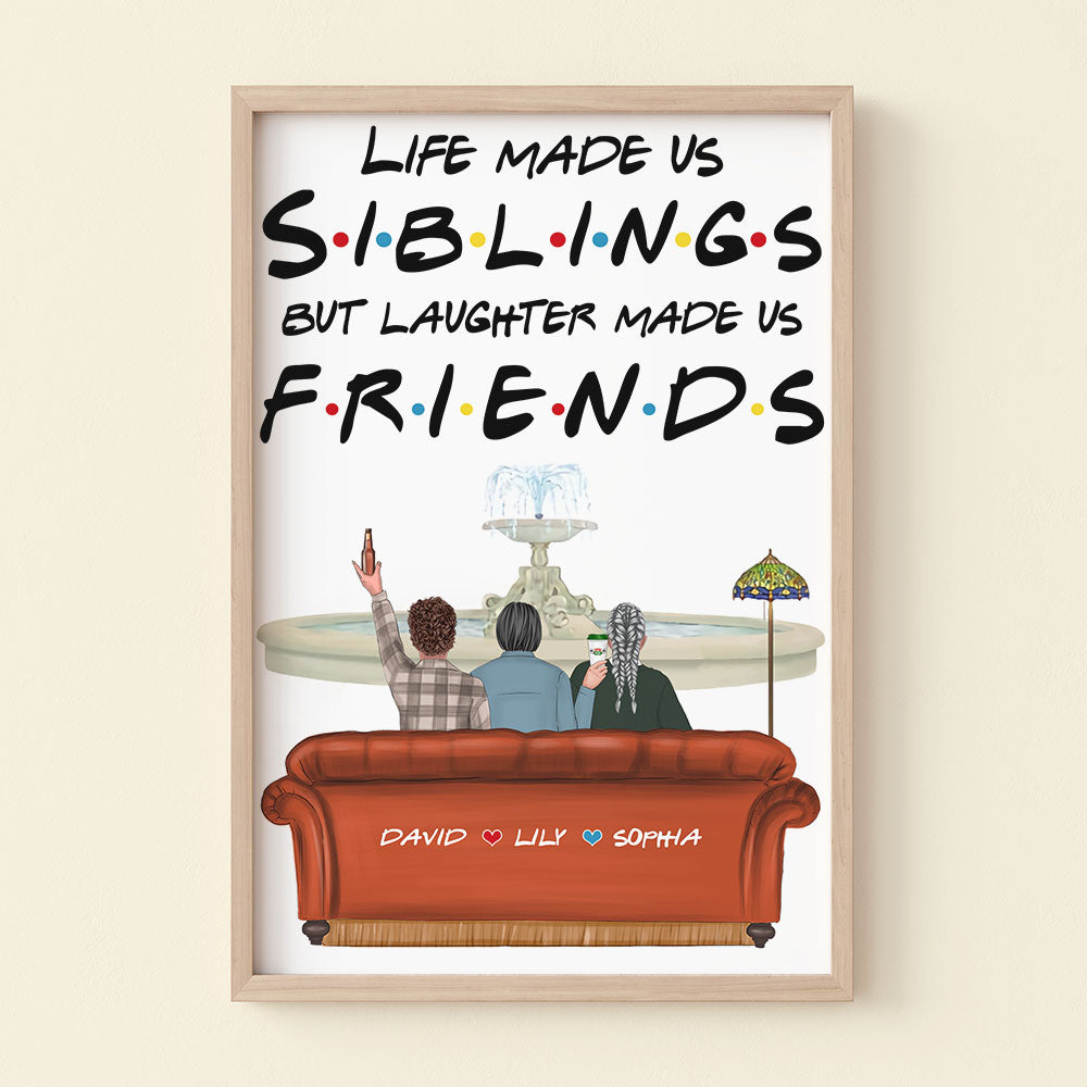 Personalized Sibling Friends Poster - Sibling Life Made Us Siblings But Laughter Made Us Friends - Poster & Canvas - GoDuckee