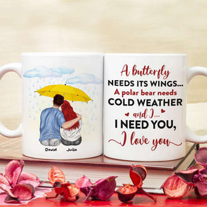 A Butterfly Needs Its Wings I Need You Personalized Couple Mug, Gift For Couple - Coffee Mug - GoDuckee