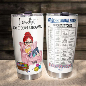 I Crochet So I Don't Unravel - Personalized Tumbler Cup - Tumbler Cup - GoDuckee