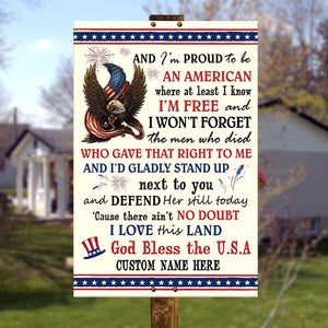 And I'm Proud To Be An American - Personalized Metal Sign - Metal Wall Art - GoDuckee