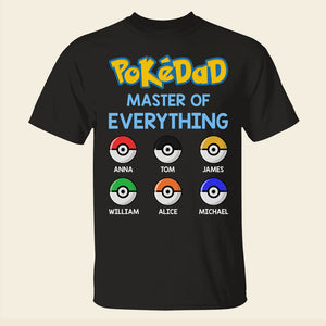 Dad Master Of Everything Personalized Father's Day Shirt, Gift For Dad - Shirts - GoDuckee