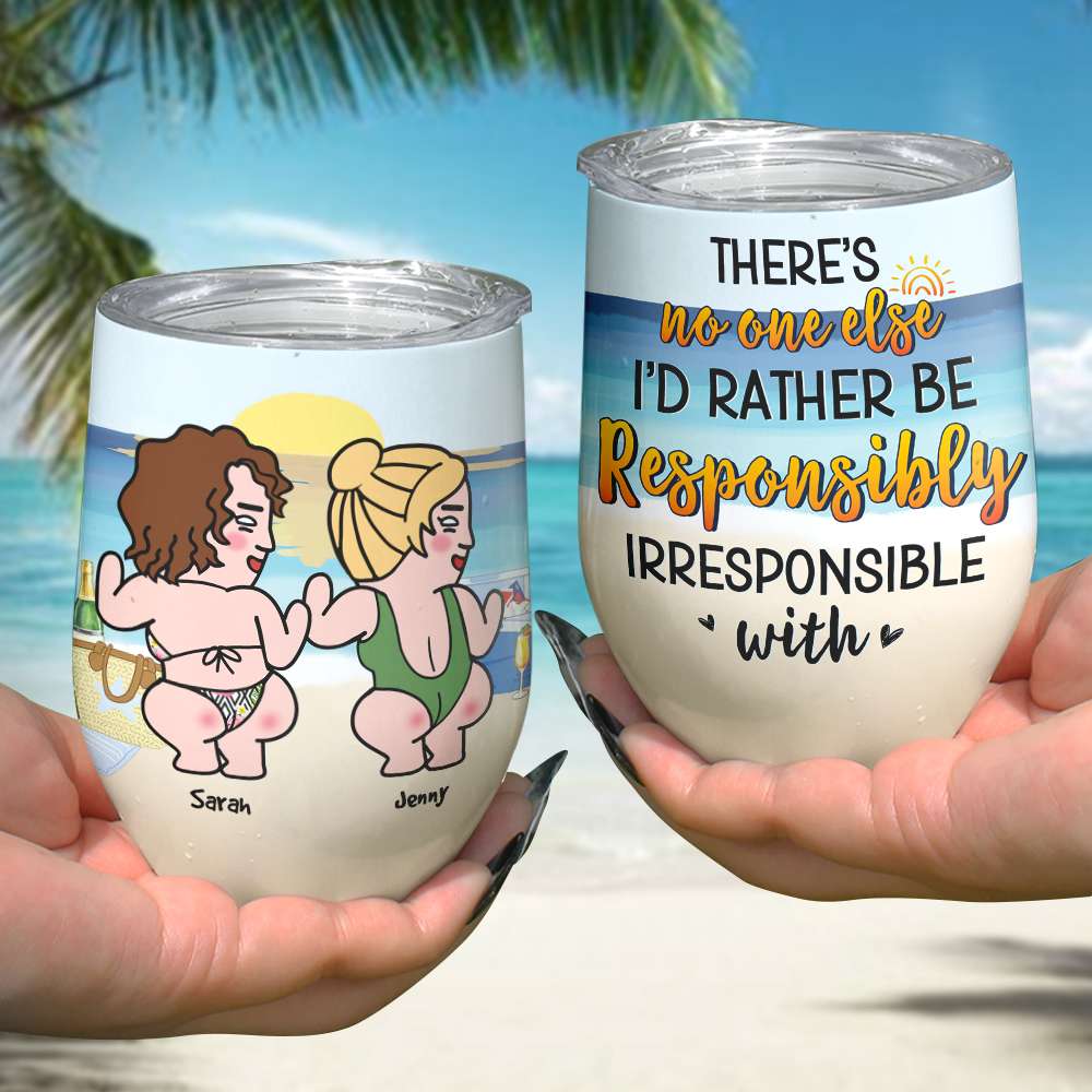 There's No One Else, Gift For Friends, Personalized Tumbler, Beach Friends Tumbler, Anniversary Gift - Wine Tumbler - GoDuckee