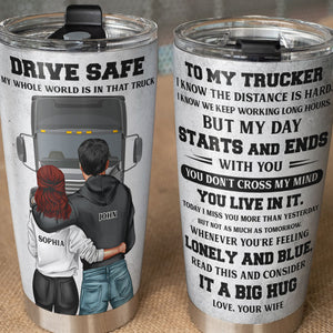 Personalized Trucker Couple Tumbler - Safe My Whole World Is In That Truck - Tumbler Cup - GoDuckee