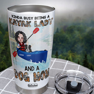 Personalized Kayaking Dog Mom Tumbler - Kinda Busy Being A Kayak Lady And A Dog Mom - Tumbler Cup - GoDuckee