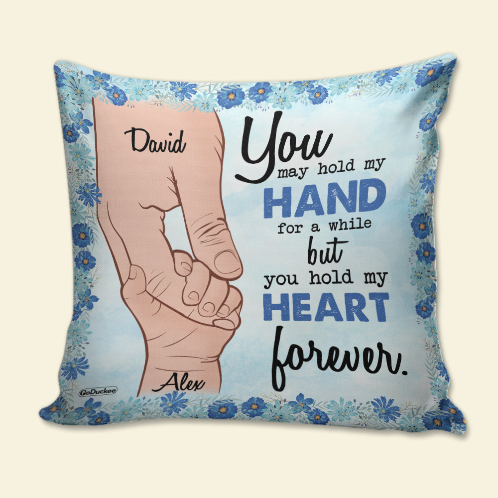 You Hold My Heart Forever Personalized Father Pillow - Pillow - GoDuckee