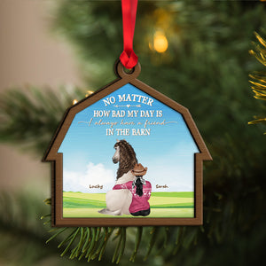 No Matter How Bad My Day Is I Always Have A Friend In The Barn, Horse With Cowgirls Personalized Wood Ornament - Ornament - GoDuckee