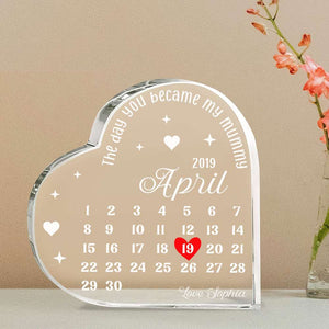 The Day You Became My Mummy, Date Remember Heart Shaped Acrylic Plaque - Decorative Plaques - GoDuckee