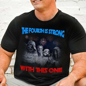 The Fourth Is Strong With This One - Independence Day Shirts - Shirts - GoDuckee