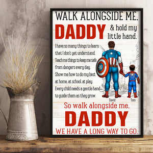 Walk Alongside Me Daddy We Have A Long Way To Go Personalized Canvas Print, Gift For Dad - Poster & Canvas - GoDuckee