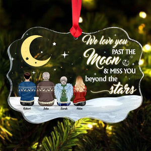 I Love You Past The Moon And Miss You Beyond The Stars, Personalized Heaven Memorial Acrylic Custom Shape Ornament, Christmas Gift - Ornament - GoDuckee