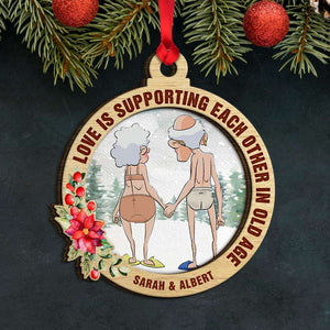 Love Is Supporting Each Other In Old Age, Personalized Funny Old Couple Wood Ornament - Ornament - GoDuckee