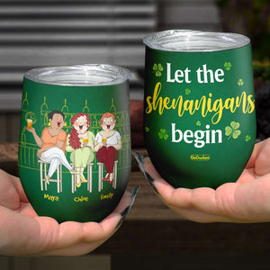 Let The Shenanigans Begin, Personalized Tumbler, Gifts For Best Friends - Wine Tumbler - GoDuckee