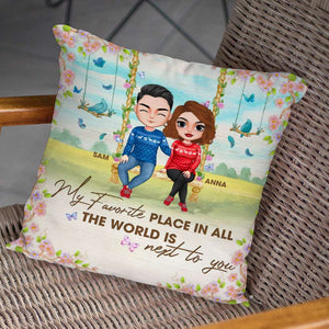 My Favorite Place In All The World Is Next To You Personalized Pillow, Gift For Couple - Pillow - GoDuckee