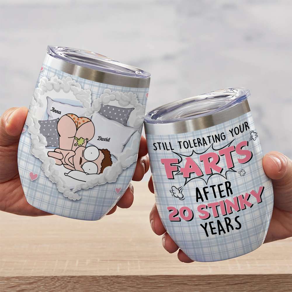 Still Tolerating Your Farts After [Custom year] Stinky Years Personalized Wine Tumbler - Wine Tumbler - GoDuckee