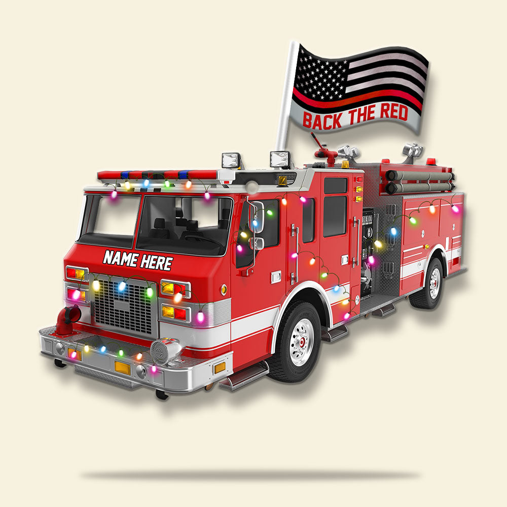 Back The Red, Fire Truck Personalized Christmas Ornament - Gift For Car Firefighter - Ornament - GoDuckee