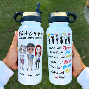 Personalized Teacher Dolls Water Bottle - I'll Be There For You - Water Bottles - GoDuckee