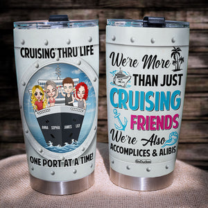 Personalized Cruising Friends Tumbler - Cruising Through Life One Port At A Time - Tumbler Cup - GoDuckee