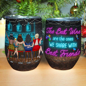The Best Wine Are The Ones We Share Wit Best Friends Personalized Tumbler Cup, Gift For Friends - Wine Tumbler - GoDuckee