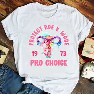 Protect Roe V. Wade Pro Choice Personalized Abortion Feminist Shirt Gift For Her - Shirts - GoDuckee