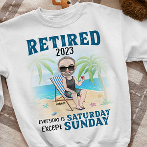 Everyday Is Saturday Except Sunday, Personalized Shirt, Relaxing On The Beach Shirt, Retirement Gift - Shirts - GoDuckee