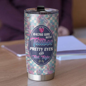 Personalized Racing Girl Tumbler - Tattoos Pretty Eyes And Thick Things - Floral Pattern - Tumbler Cup - GoDuckee