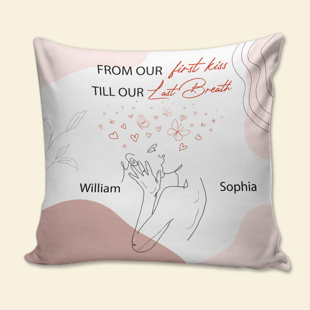 From Our First Kiss Till Our Last Breath Personalized Couple Pillow, Gift For Couple - Pillow - GoDuckee