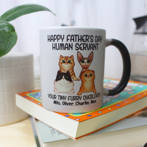 Human Servant Your Tiny Furry Overlords - Personalized Magic Mug - Gift For Dad - Magic Mug - GoDuckee