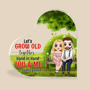 Let's Grow Old Together Hand In Hand You & Me, Couple Wedding Heart Shaped Acrylic Plaque - Decorative Plaques - GoDuckee