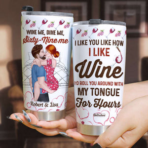 I Like You Like How I Like Wine, Personalized Tumbler, Gift For Couples - Tumbler Cup - GoDuckee