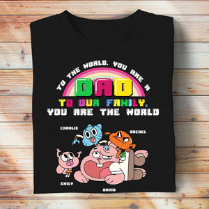 To The World, You Are A Dad - Personalized Shirts - Gift For Dad - Shirts - GoDuckee