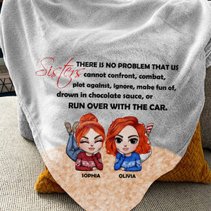 Sisters There Is No Problem That Us Cannot Confront Personalized Blanket - Blanket - GoDuckee