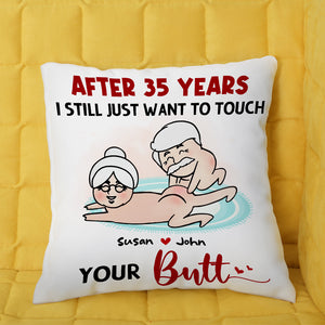 I Still Just Want To Touch Your Butt, Funny Old Couple Pillow - Pillow - GoDuckee