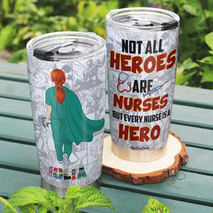 Nurse, Every Nurse Is A Hero, Personalized Tumbler - Custom Letters - Tumbler Cup - GoDuckee