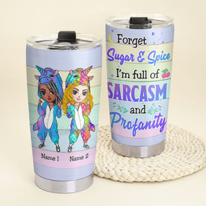 Personalized Unicorn Sisters Tumbler - Forget Sugar & Spice - Sarcasm - Tumbler Cup - GoDuckee