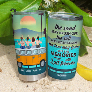 The Sand May Brush Off The Salt May Wash Clean Personalized Friends Tumbler Cup Gift For Her - Tumbler Cup - GoDuckee