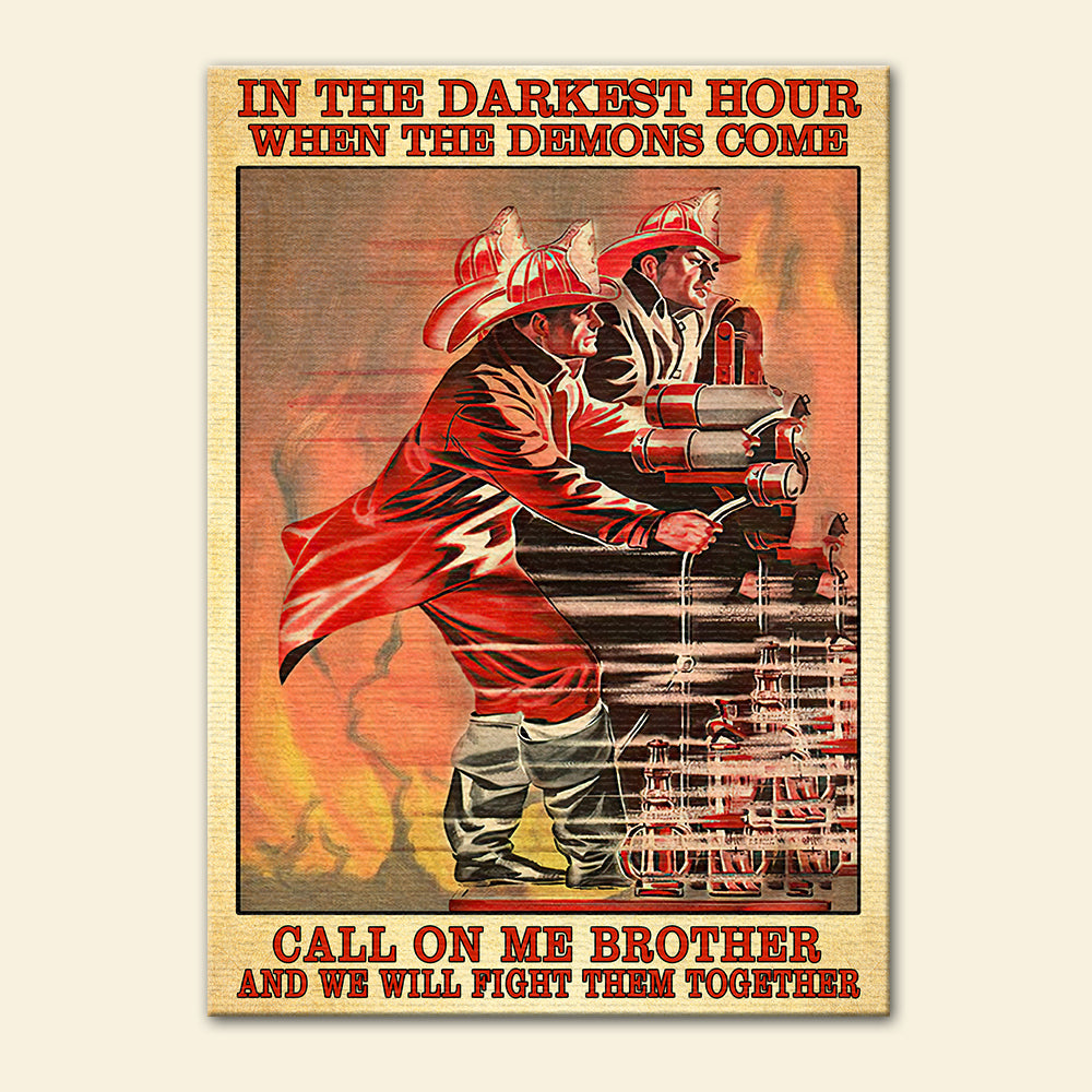 Firefighter Team Poster - In The Darkest Hour When The Demons Come - Poster & Canvas - GoDuckee