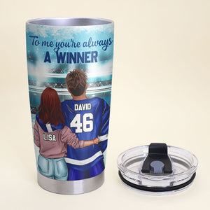 Personalized Hockey Couples Tumbler Cup - To Me You're Always A Winner - Couple Shoulder to Shoulder - Tumbler Cup - GoDuckee