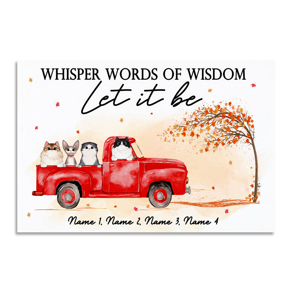 Personalized Cat Breeds Poster - Whisper Words Of Wisdom Let It Be - Red Truck Car - Poster & Canvas - GoDuckee
