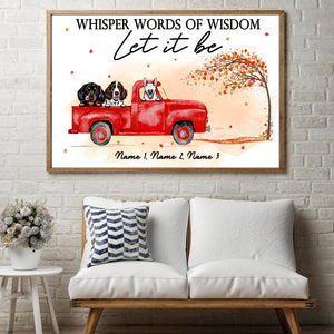 Personalized Dog Breeds Poster - Whisper Words Of Wisdom Let It Be - Red Truck Car - Poster & Canvas - GoDuckee