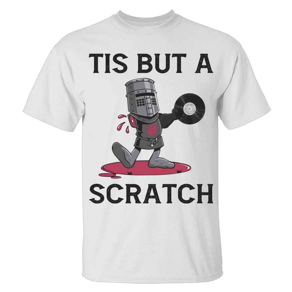 Vinyl Record Scratch Shirts, Tis But A Scratch - Shirts - GoDuckee