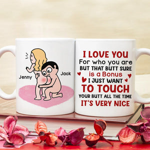 I Love You for Who You Are But That Butt Sure is A Bonus - Personalized Butt Couple Mug - Gift For Couple - Coffee Mug - GoDuckee